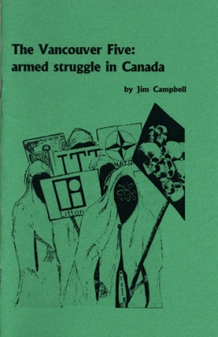 The Vancouver Five: armed struggle in Canada