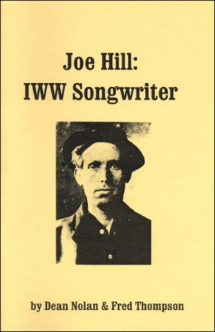 Joe Hill: IWW Songwriter