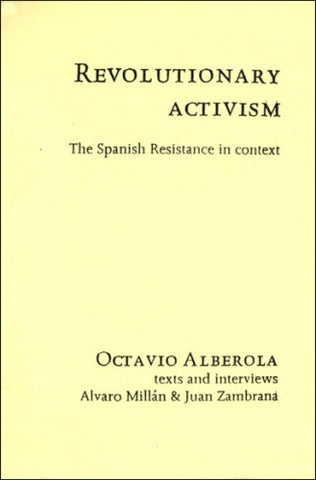 Revolutionary Activism: The Spanish Resistance In Context