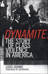 Dynamite: A Century Of Class Violence In America