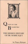 Queen of the Bolsheviks: The Hidden History of Dr. Marie Equi