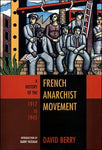 A History of the French Anarchist Movement, 1917 to 1945