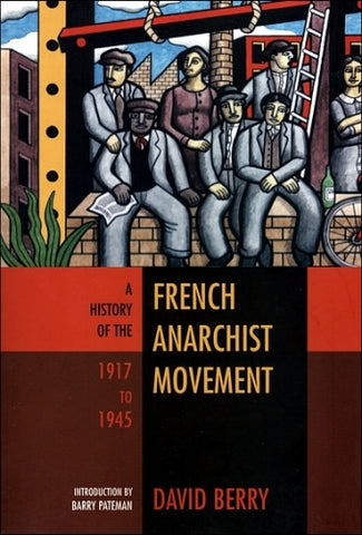 A History of the French Anarchist Movement, 1917 to 1945
