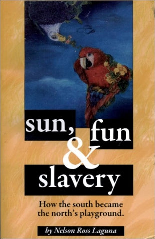 Sun, Fun Slavery: How the south became the north's playground