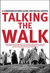 Talking the Walk: A Communications Guide for Racial Justice