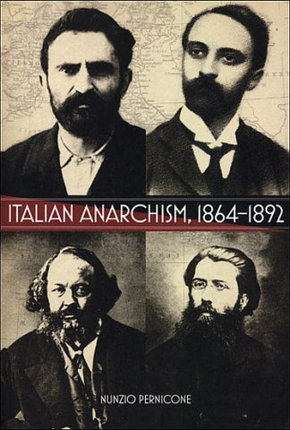 Italian Anarchism: 1864-1892