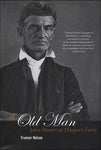 Old Man: John Brown at Harper's Ferry