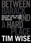 Between Barack and a Hard Place: Racism and White Denial in the Age of Obama