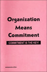 Organization Means Commitment: Commitment is Key