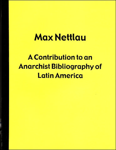A Contribution to an Anarchist bibliography of Latin America