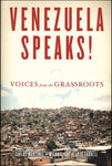Venezuela Speaks! Voices From The Grassroots