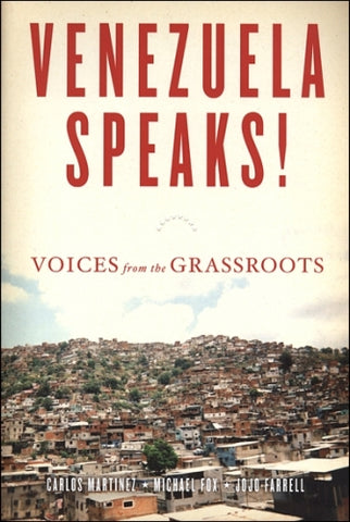 Venezuela Speaks! Voices From The Grassroots