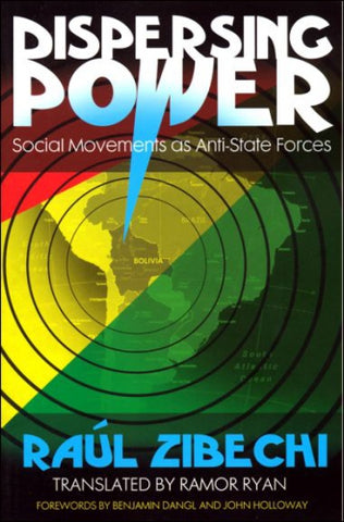 Dispersing Power: Social Movements as Anti-State Forces