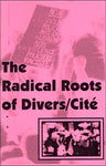 The Radical Roots of Divers/Cité