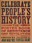 Celebrate People's History! The Poster Book of Resistance and Revolution