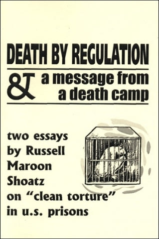 Death by Regulation & A Message from a Death Camp
