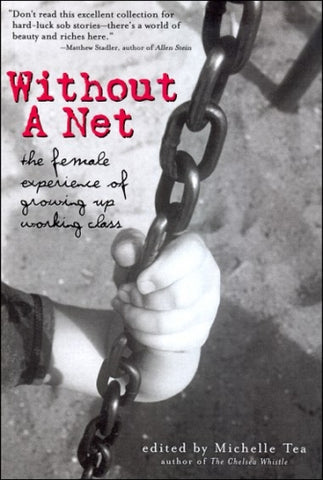 Without A Net: The Female Experience of Growing Up Working Class