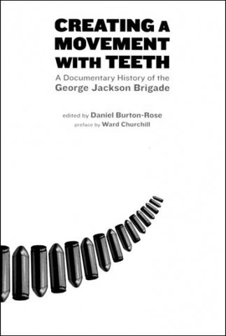 Creating a Movement with Teeth: A Documentary History of the George Jackson Brigade