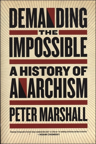 Demanding the Impossible: A History of Anarchism