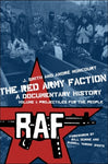 The Red Army Faction, A Documentary History&mdash;Volume 1: Projectiles For the People