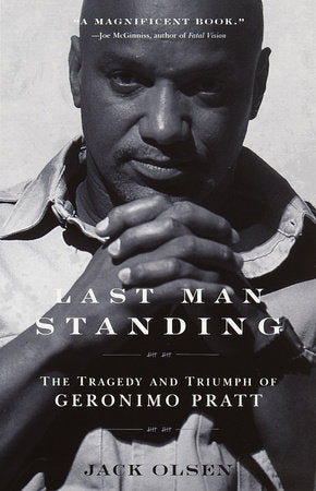 Last Man Standing: The Tragedy and Triumph of Geronimo Pratt