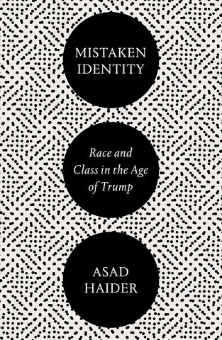 Mistaken Identity: Race and Class in the Age of Trump