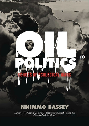 Oil Politics: Echoes of Ecological Wars
