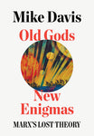 Old Gods, New Enigmas: Marx’s Lost Theory (Hardcover)