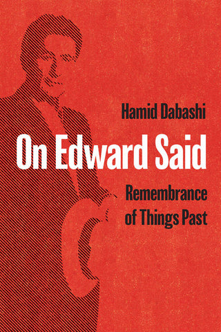 On Edward Said: Remembrance of Things Past