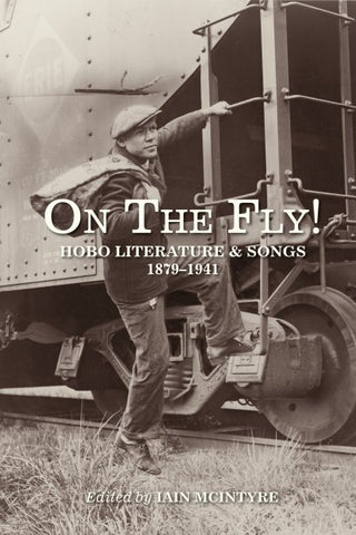 On the Fly! Hobo Literature and Songs, 1879–1941