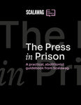The Press in Prison: A Practical Abolitionist Guidebook from Scalawag