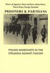 Prisoners and Partisans: Italian anarchists in the struggle against fascism