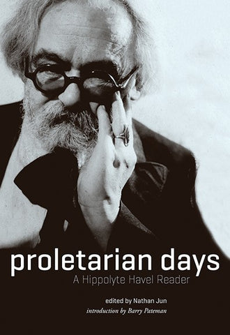 Proletarian Days: A Hippolyte Havel Reader