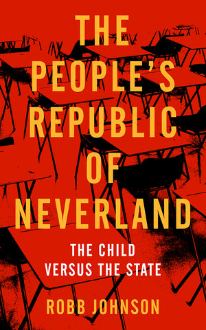 The People’s Republic of Neverland: The Child versus the State