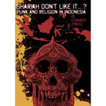 Shariah Don't Like It ... ? Punk and Religion in Indonesia