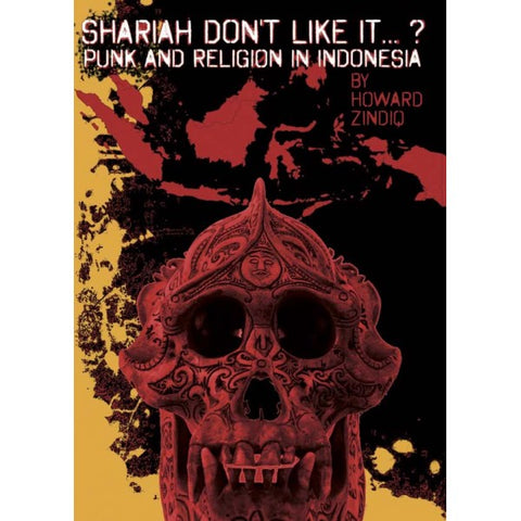Shariah Don't Like It ... ? Punk and Religion in Indonesia
