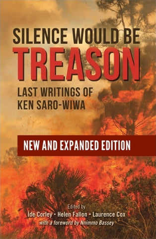 Silence Would Be Treason: Last Writings of Ken Saro-Wiwa