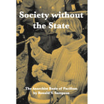 Society Without the State: The Anarchist Basis of Pacifism