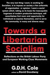 Towards A Libertarian Socialism: Reflections on the British Labour Party and European Working-Class Movements