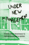 Under New Management: Stories About Resistance to Prisons in Ontario and Québec