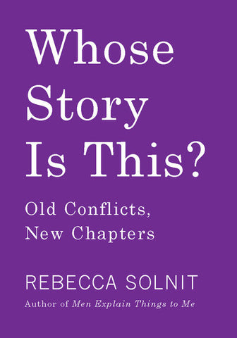 Whose Story Is This? Old Conflicts, New Chapters